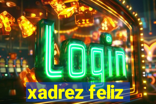 xadrez feliz